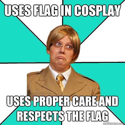uses flag in cosplay uses proper care and respects the flag  