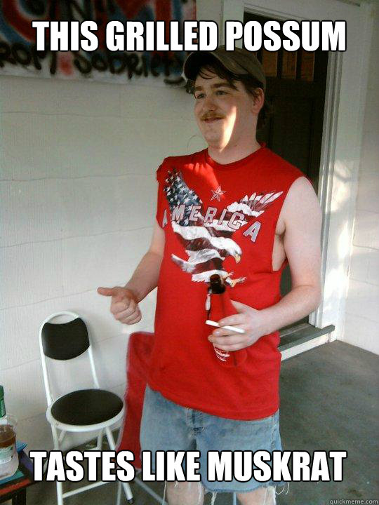 This grilled possum Tastes like muskrat  Redneck Randal