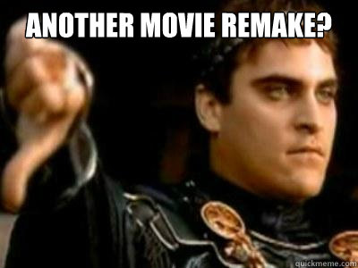 another movie remake?   Downvoting Roman