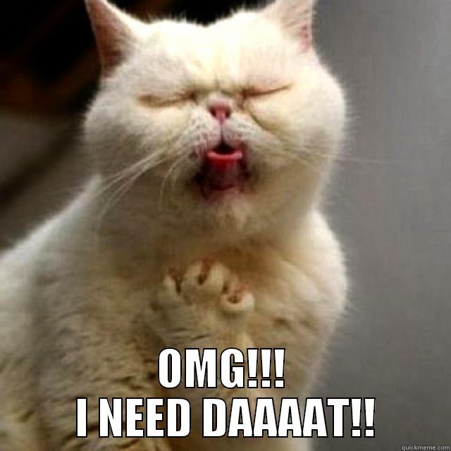  OMG!!!  I NEED DAAAAT!! Misc