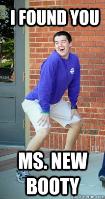 I FOUND YOU MS. NEW BOOTY - I FOUND YOU MS. NEW BOOTY  msnewbooty