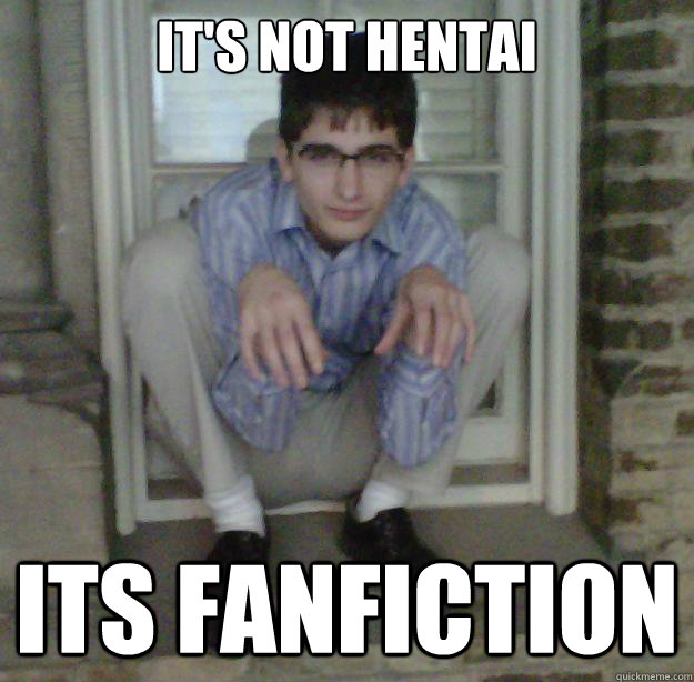 IT's Not hentai its fanfiction - IT's Not hentai its fanfiction  Aspie Kid