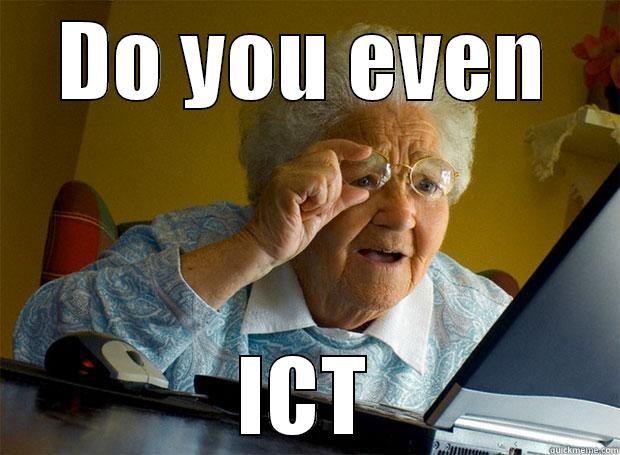 DO YOU EVEN ICT Grandma finds the Internet