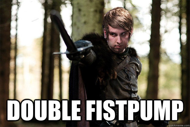  Double fistpump -  Double fistpump  Naniwa - king of the north