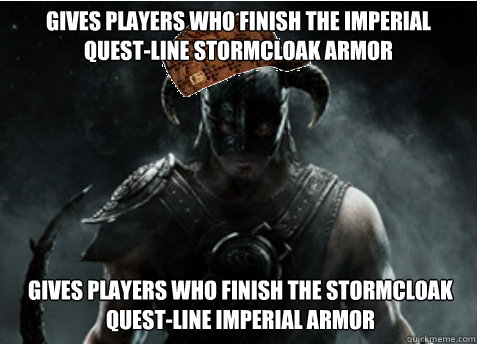 Gives players who finish the imperial quest-line stormcloak armor Gives players who finish the stormcloak quest-line imperial armor  