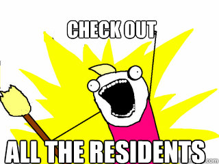 check out  all the residents  All The Things