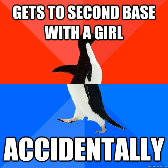 gets to second base with a girl Accidentally  Socially Awesome Awkward Penguin