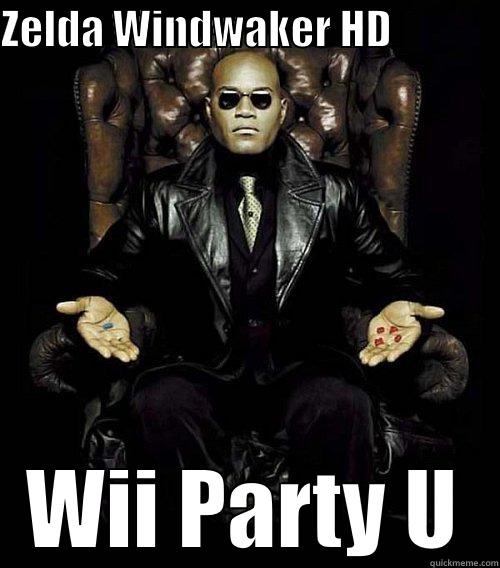 Wii Decision - ZELDA WINDWAKER HD              WII PARTY U Morpheus