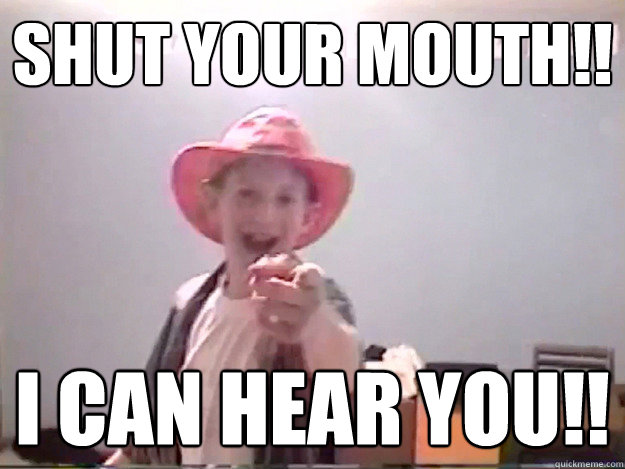 Shut your mouth!! I can hear you!! - Shut your mouth!! I can hear you!!  The Sundance Kid Paul Cassidy