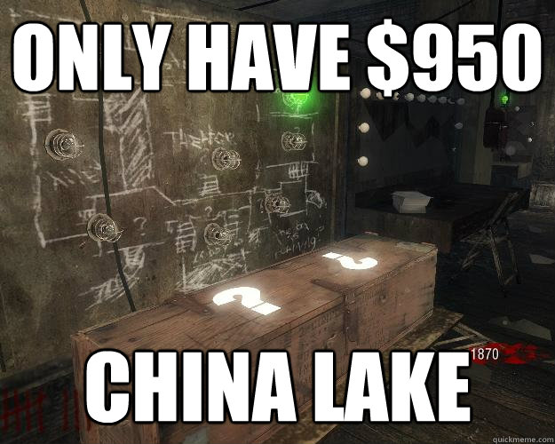 only have $950 China Lake - only have $950 China Lake  Scumbag Mystery Box