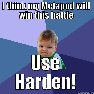 I THINK MY METAPOD WILL WIN THIS BATTLE USE HARDEN! Success Kid