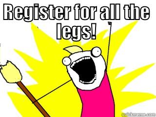 REGISTER FOR ALL THE LEGS!  All The Things