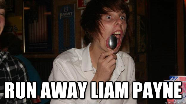RUN AWAY LIAM PAYNE - RUN AWAY LIAM PAYNE  I like Spoons