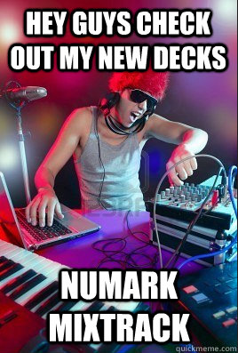 hey guys check out my new decks numark mixtrack - hey guys check out my new decks numark mixtrack  Inexperienced DJ