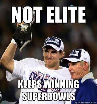 NOT ELITE KEEPS WINNING SUPERBOwLS - NOT ELITE KEEPS WINNING SUPERBOwLS  Scumbag QB
