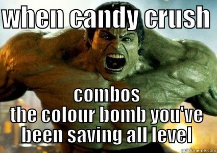 WHEN CANDY CRUSH  COMBOS THE COLOUR BOMB YOU'VE BEEN SAVING ALL LEVEL Misc