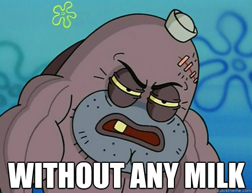 WIthout any milk - WIthout any milk  without any milk