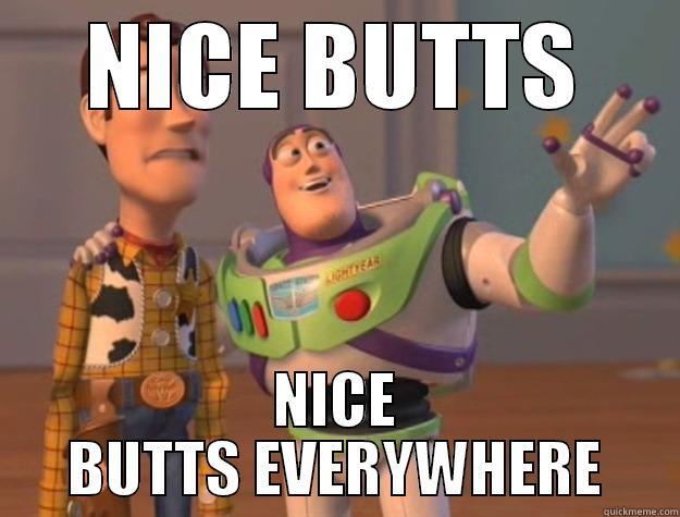 NICE BUTTS NICE BUTTS EVERYWHERE Toy Story
