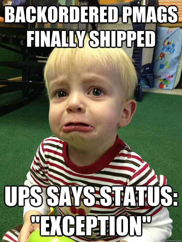 backordered pmags finally shipped ups says status: 