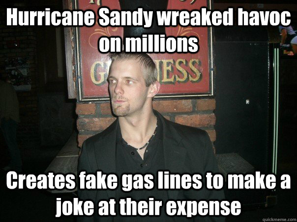 Hurricane Sandy wreaked havoc on millions Creates fake gas lines to make a joke at their expense - Hurricane Sandy wreaked havoc on millions Creates fake gas lines to make a joke at their expense  Rick the Price