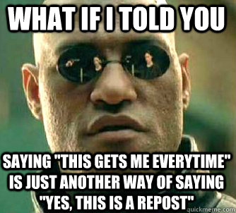 what if i told you saying 