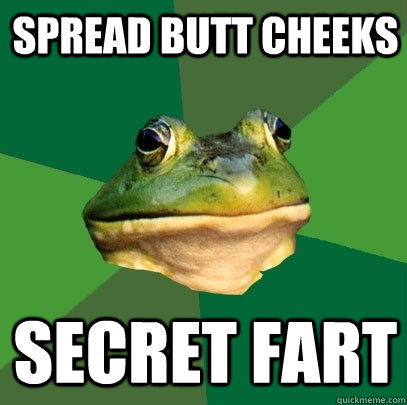 spread butt cheeks secret fart  Foul Bachelor Frog