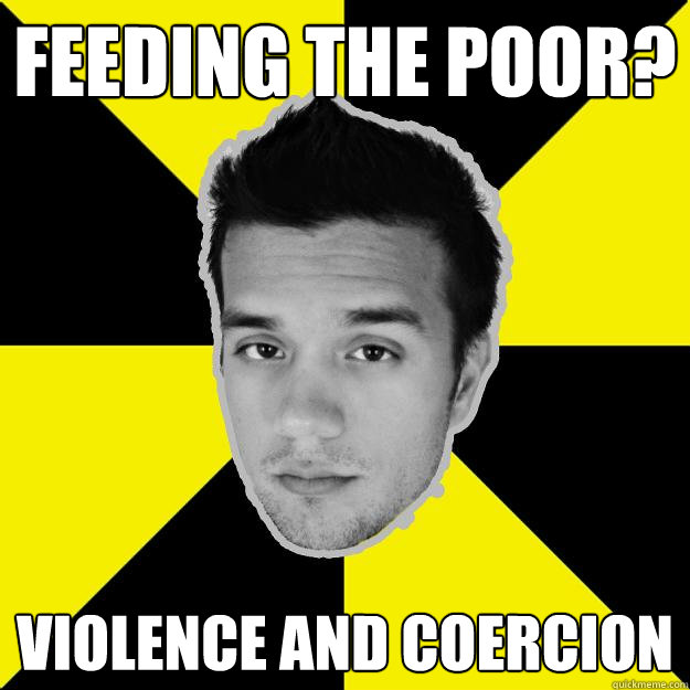 FEEDING THE POOR? VIOLENCE AND COERCION  
