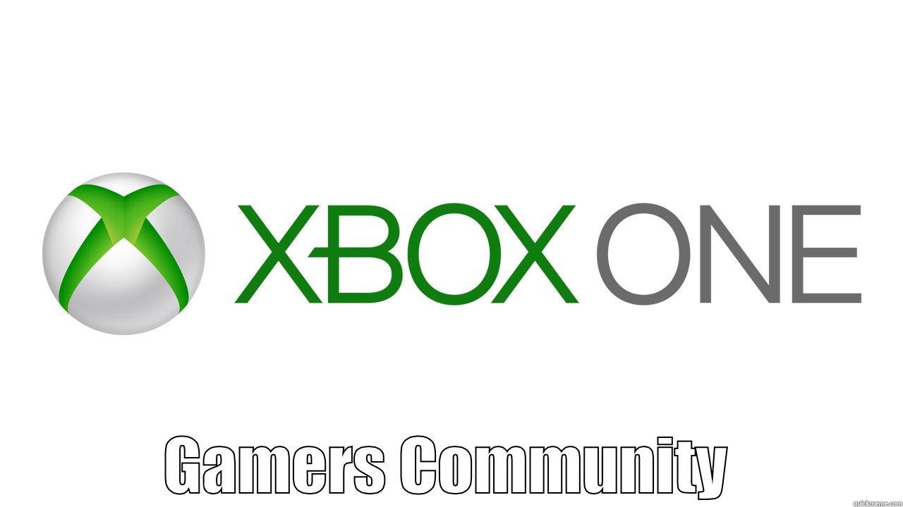 xbox one community -  GAMERS COMMUNITY Misc