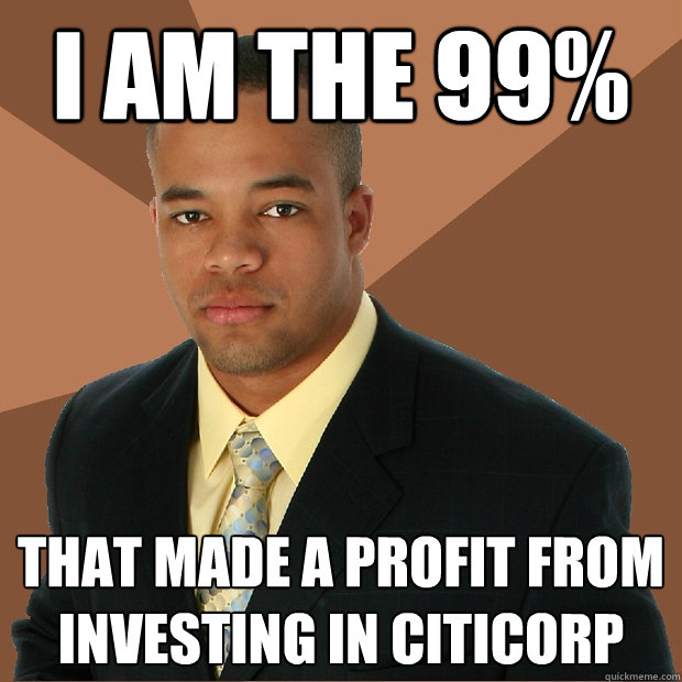 I am the 99% that made a profit from investing in citicorp - I am the 99% that made a profit from investing in citicorp  Successful Black Man