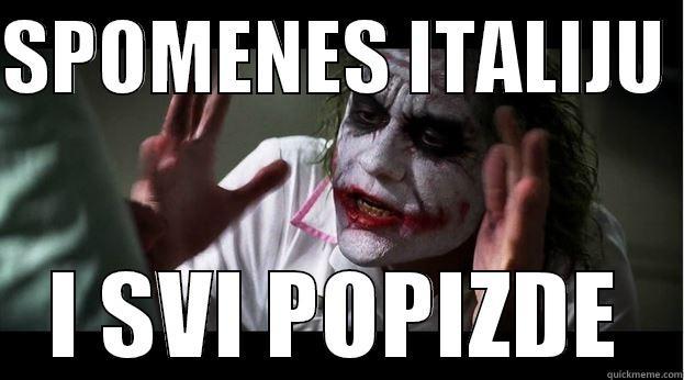SPOMENES ITALIJU  I SVI POPIZDE Joker Mind Loss