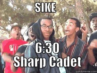                 SIKE                       6:30 SHARP CADET Misc