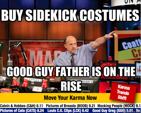 buy sidekick costumes Good guy father is on the rise  Mad Karma with Jim Cramer