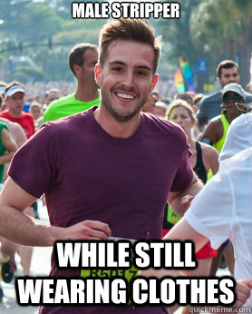 male stripper while still wearing clothes  Ridiculously photogenic guy