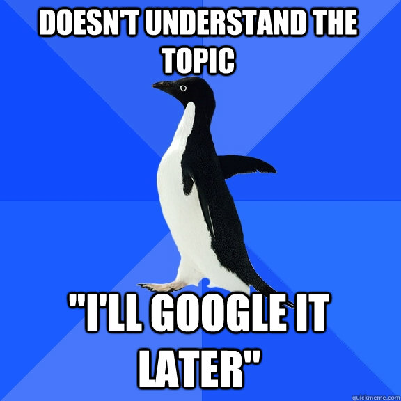 Doesn't understand the topic 