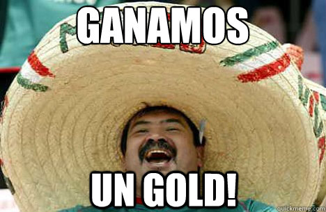 ganamos un gold!  Merry mexican
