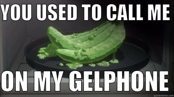 YOU USED TO CALL ME   ON MY GELPHONE Misc