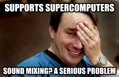 supports supercomputers sound mixing? a serious problem  Linux user problems