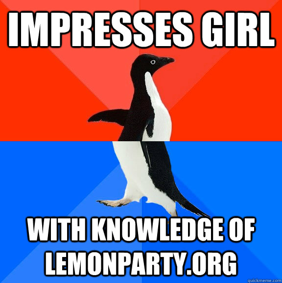 Impresses Girl With knowledge of Lemonparty.org  Socially Awesome Awkward Penguin