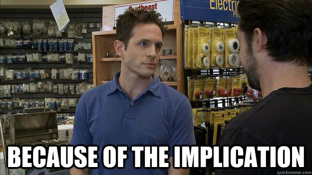  because of the implication  dennis implication