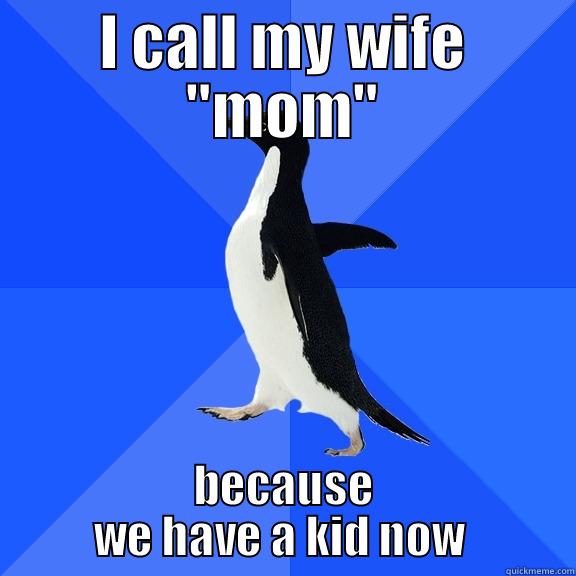 I CALL MY WIFE 