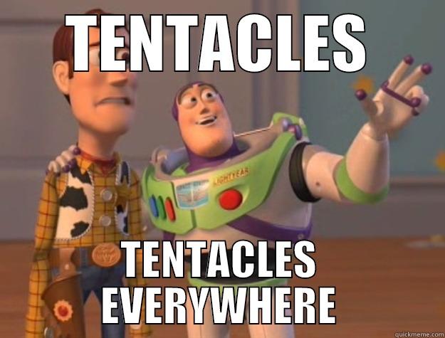 TENTACLES TENTACLES EVERYWHERE Toy Story