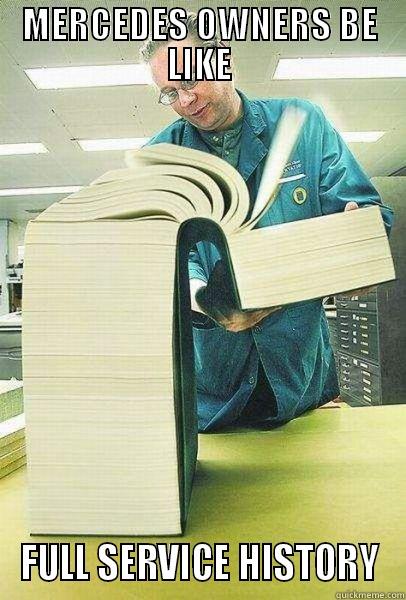 MERCEDES OWNERS BE LIKE FULL SERVICE HISTORY Misc