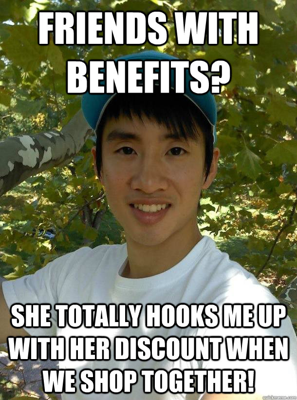 Friends with benefits? she totally hooks me up with her discount when we shop together!  