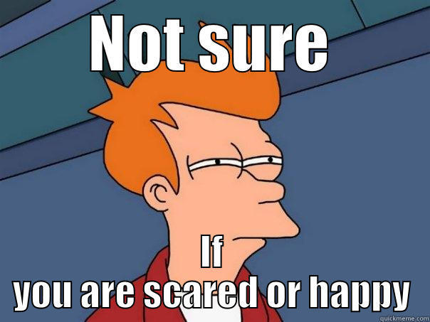 NOT SURE IF YOU ARE SCARED OR HAPPY Futurama Fry