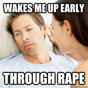 wakes me up early through rape  Fortunate Boyfriend Problems