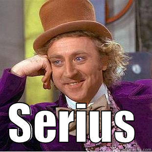  SERIUS Creepy Wonka