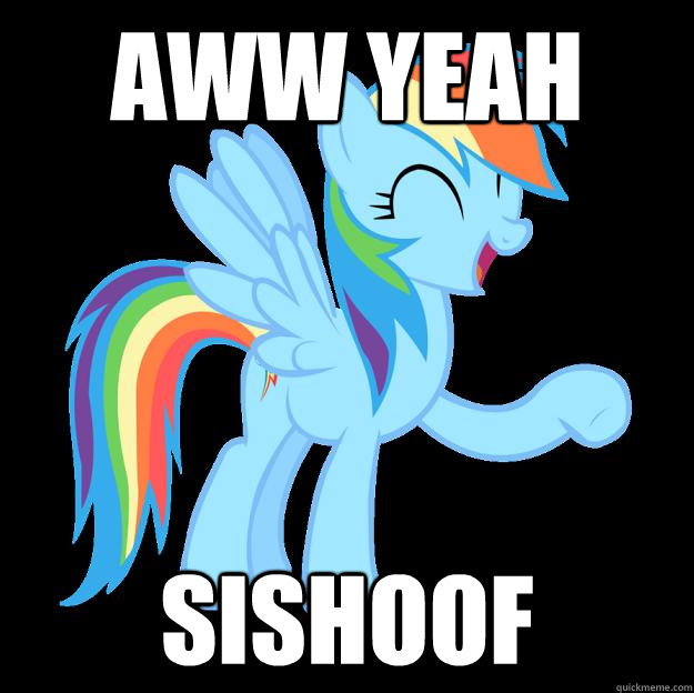 Aww yeah Sishoof - Aww yeah Sishoof  Rainbow sishoofbrohoof