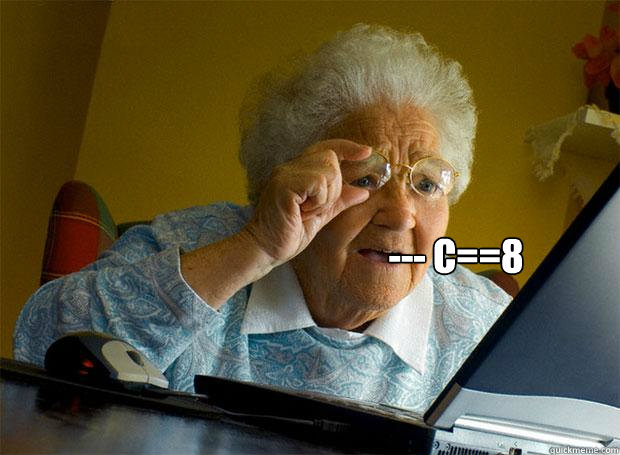 --- C==8 - --- C==8  Grandma finds the Internet