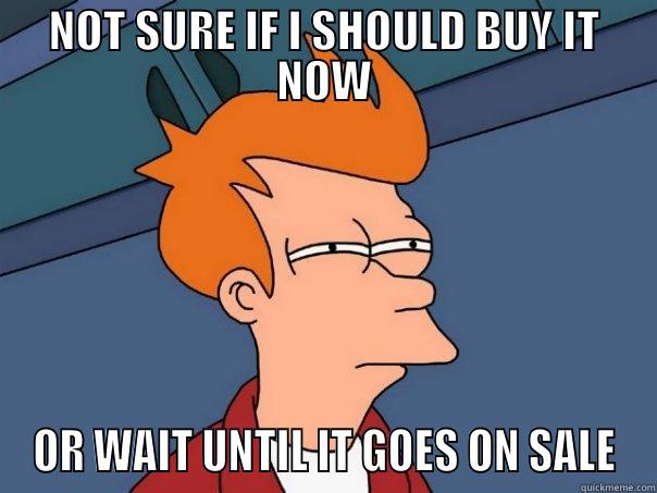 NOT SURE IF I SHOULD BUY IT NOW OR WAIT UNTIL IT GOES ON SALE Futurama Fry