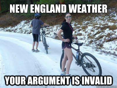 New England Weather Your argument is invalid - New England Weather Your argument is invalid  New England Weather